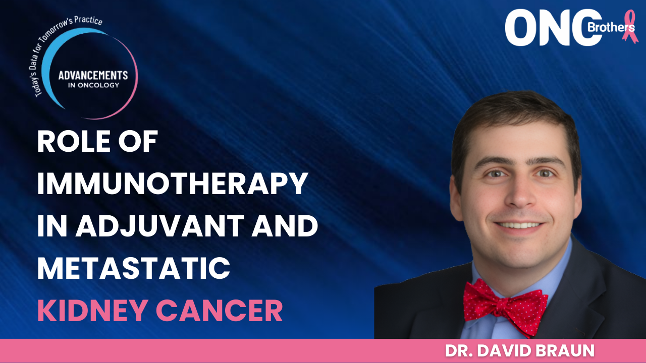 Role of Immunotherapy in Adjuvant and Metastatic Kidney Cancer